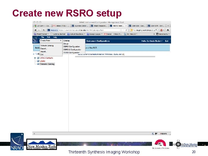 Create new RSRO setup Thirteenth Synthesis Imaging Workshop 20 