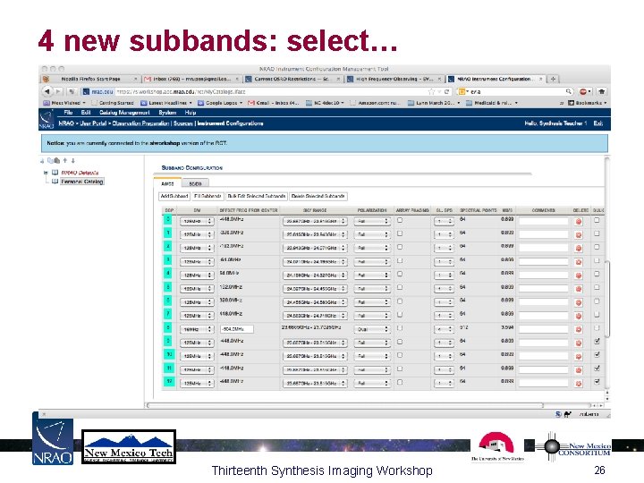 4 new subbands: select… Thirteenth Synthesis Imaging Workshop 26 