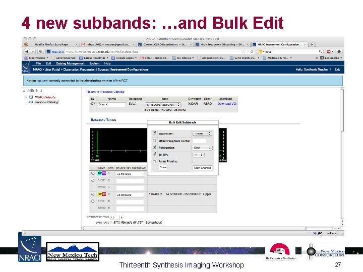 4 new subbands: …and Bulk Edit Thirteenth Synthesis Imaging Workshop 27 