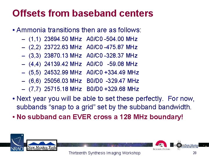 Offsets from baseband centers • Ammonia transitions then are as follows: – – –