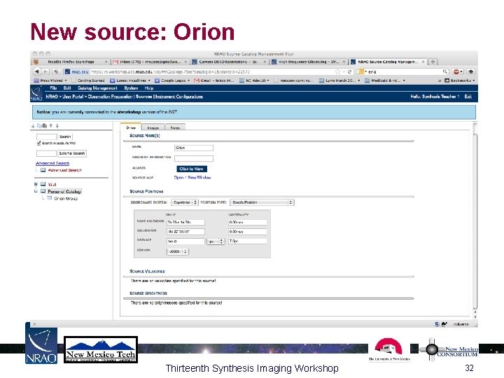 New source: Orion Thirteenth Synthesis Imaging Workshop 32 