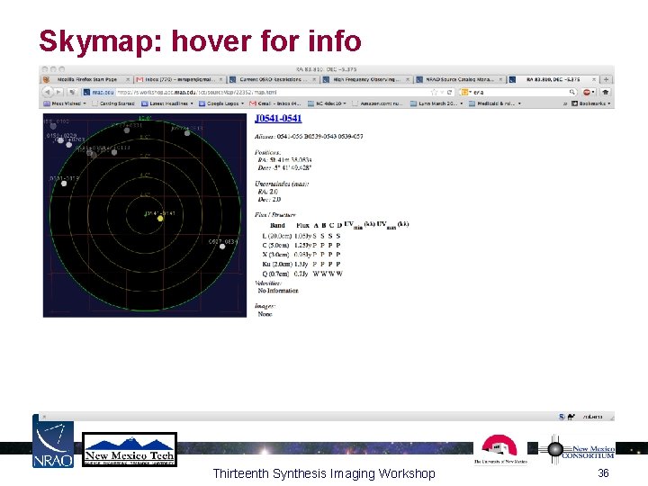 Skymap: hover for info Thirteenth Synthesis Imaging Workshop 36 