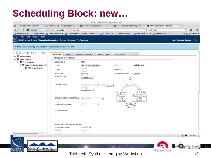 Scheduling Block: new… Thirteenth Synthesis Imaging Workshop 48 