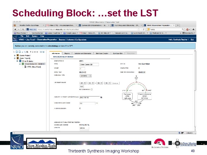 Scheduling Block: …set the LST range… Thirteenth Synthesis Imaging Workshop 49 