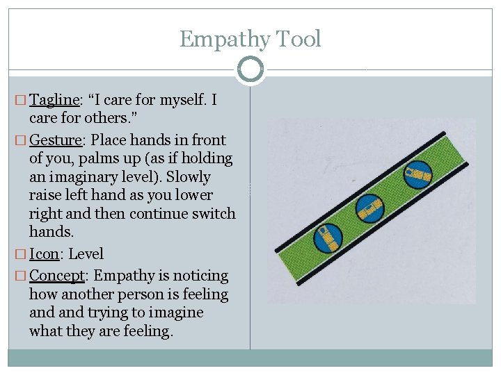 Empathy Tool � Tagline: “I care for myself. I care for others. ” �