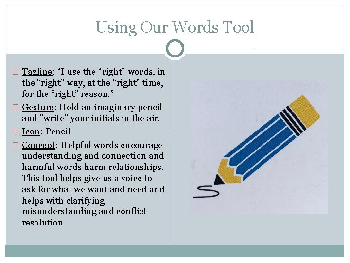 Using Our Words Tool � Tagline: “I use the “right” words, in the “right”