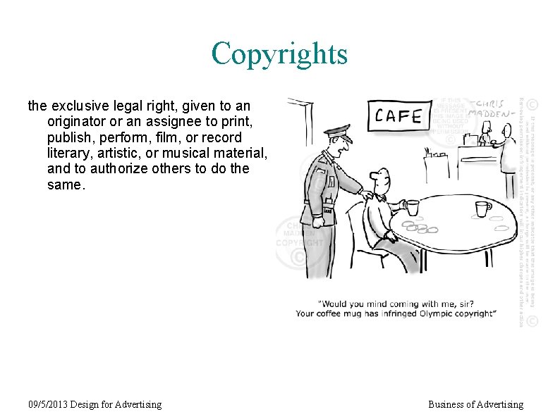 Copyrights the exclusive legal right, given to an originator or an assignee to print,