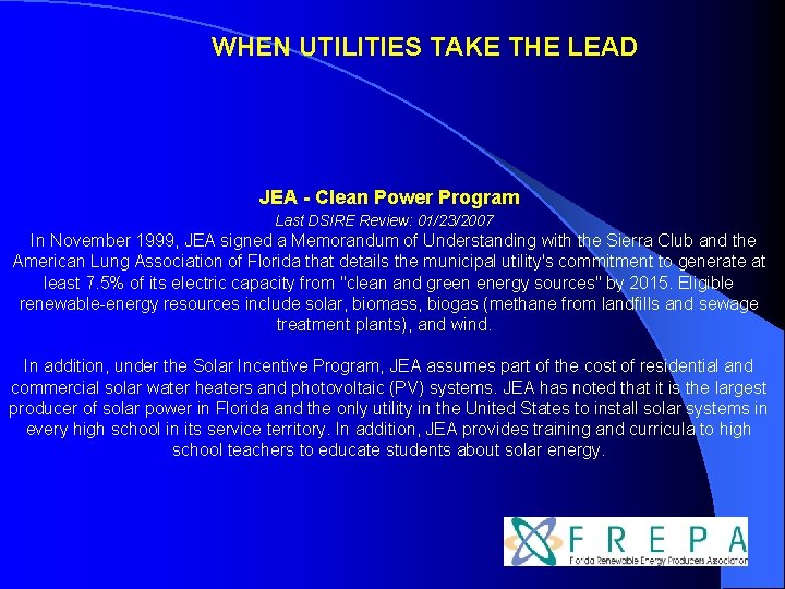 WHEN UTILITIES TAKE THE LEAD JEA - Clean Power Program Last DSIRE Review: 01/23/2007