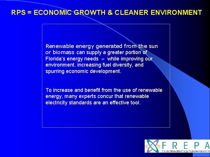 RPS = ECONOMIC GROWTH & CLEANER ENVIRONMENT Renewable energy generated from the sun or