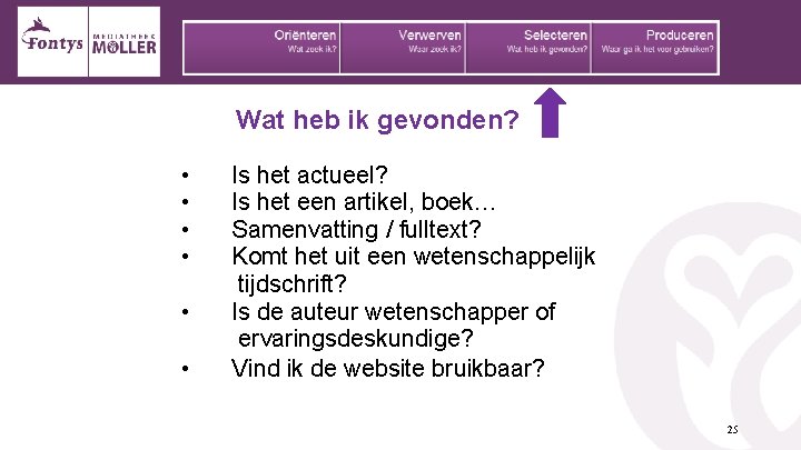  Wat heb ik gevonden? • • Is het actueel? Is het een artikel,