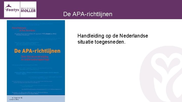  De APA-richtlijnen Handleiding op de Nederlandse situatie toegesneden. 