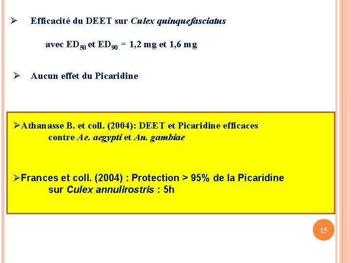 Ø Efficacité du DEET sur Culex quinquefasciatus avec ED 50 et ED 90 =