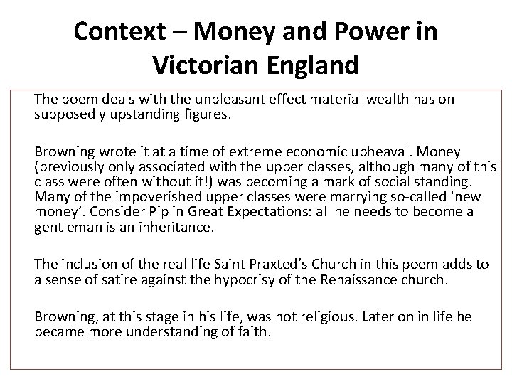 Context – Money and Power in Victorian England The poem deals with the unpleasant