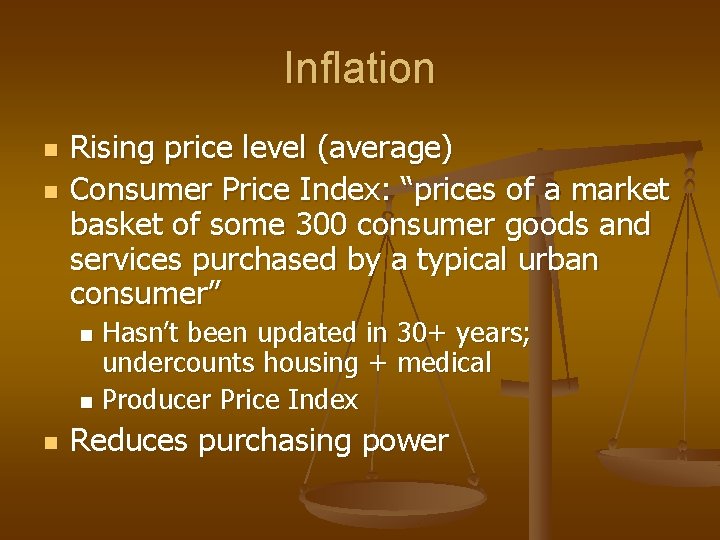 Inflation n n Rising price level (average) Consumer Price Index: “prices of a market