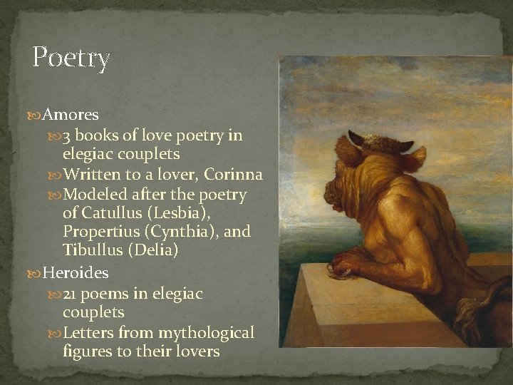 Poetry Amores 3 books of love poetry in elegiac couplets Written to a lover,