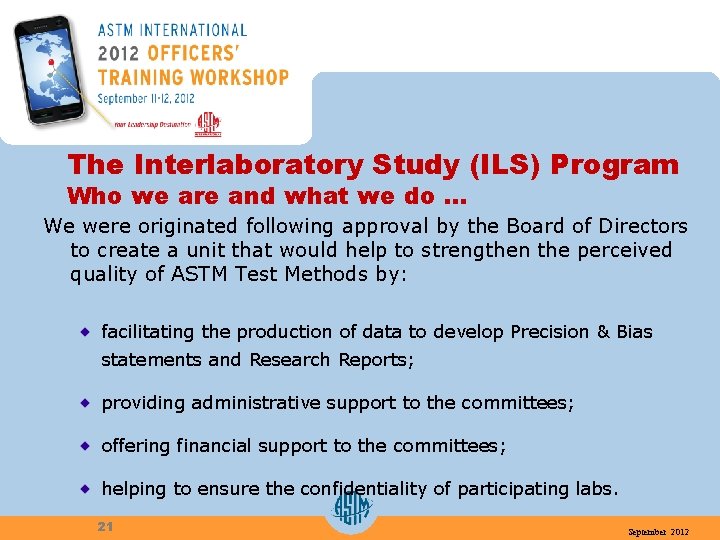 The Interlaboratory Study (ILS) Program Who we are and what we do … We