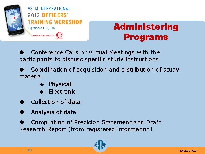 Administering Programs u Conference Calls or Virtual Meetings with the participants to discuss specific