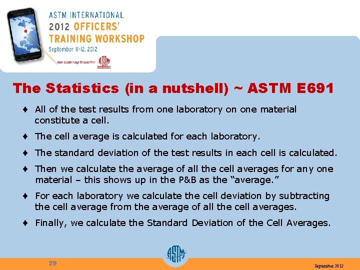 The Statistics (in a nutshell) ~ ASTM E 691 ¨ All of the test