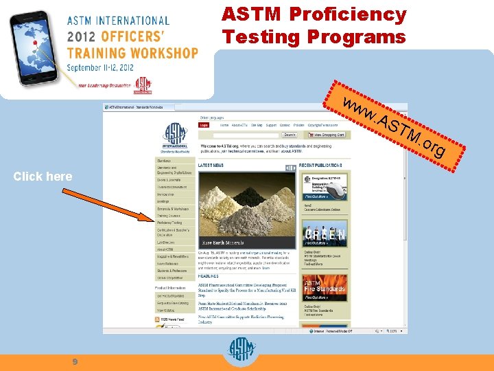 ASTM Proficiency Testing Programs ww w. A ST M. org Click here 9 