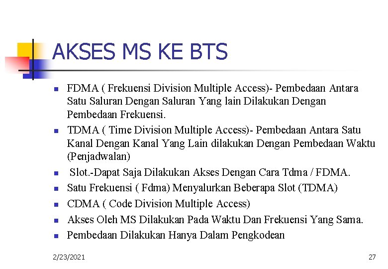 AKSES MS KE BTS n n n n FDMA ( Frekuensi Division Multiple Access)-