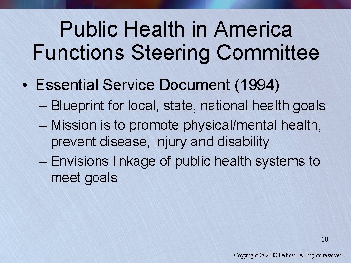 Public Health in America Functions Steering Committee • Essential Service Document (1994) – Blueprint