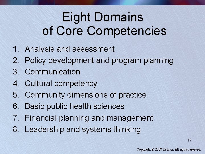 Eight Domains of Core Competencies 1. 2. 3. 4. 5. 6. 7. 8. Analysis