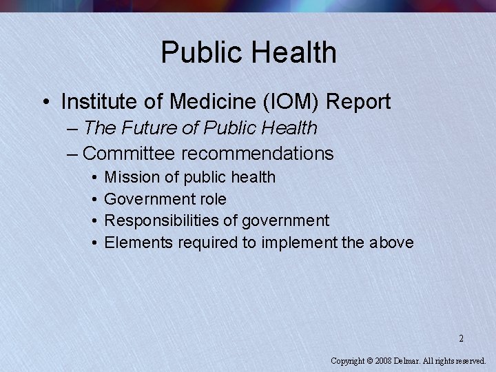 Public Health • Institute of Medicine (IOM) Report – The Future of Public Health