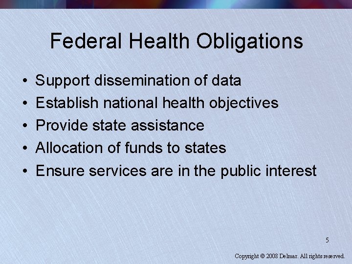 Federal Health Obligations • • • Support dissemination of data Establish national health objectives