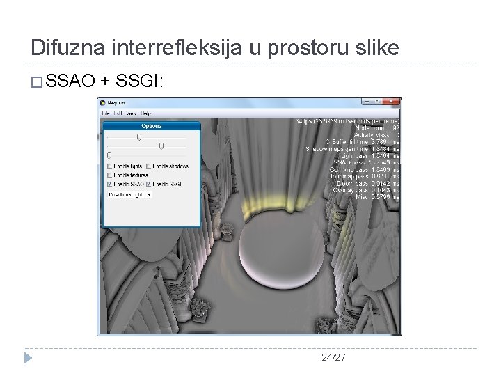 Difuzna interrefleksija u prostoru slike � SSAO + SSGI: 24/27 