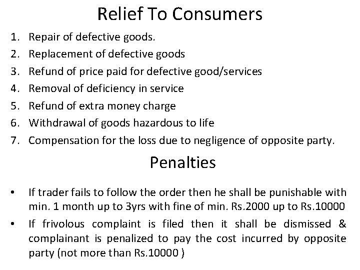 Relief To Consumers 1. 2. 3. 4. 5. 6. 7. Repair of defective goods.