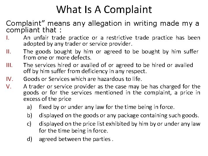 What Is A Complaint” means any allegation in writing made my a compliant that