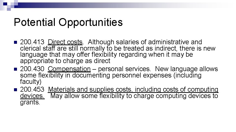Potential Opportunities n n n 200. 413 Direct costs. Although salaries of administrative and