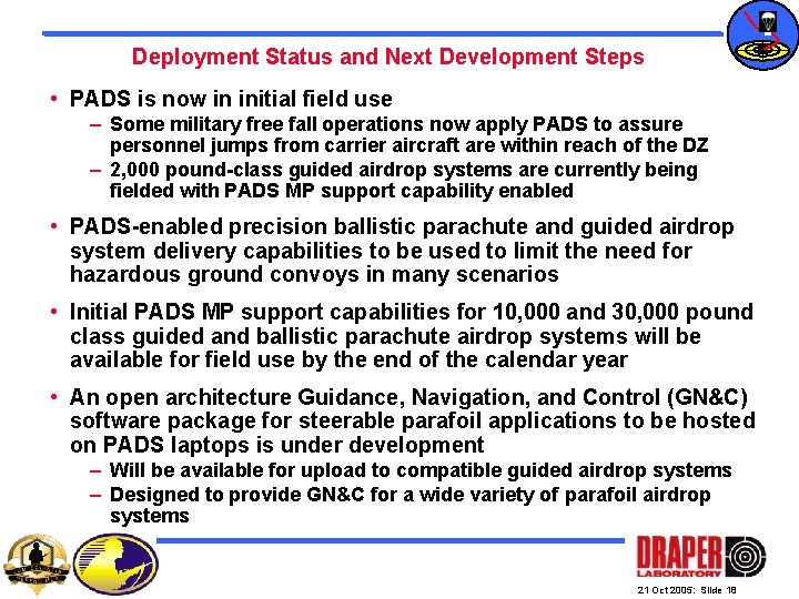 Deployment Status and Next Development Steps • PADS is now in initial field use