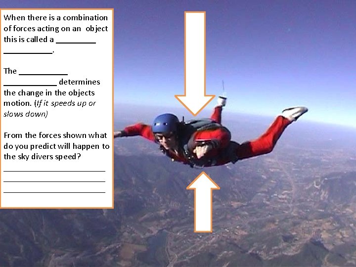 When there is a combination of forces acting on an object this is called