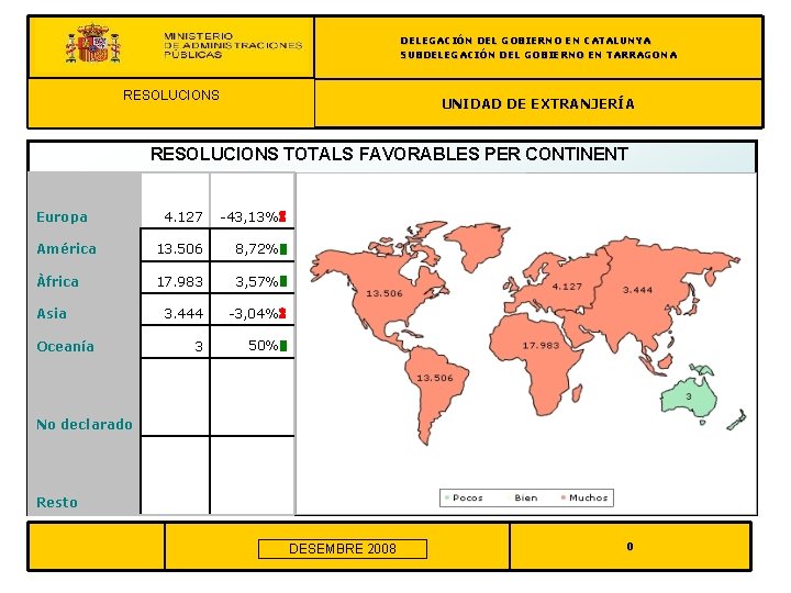 DELEGACIÓN DEL GOBIERNO EN CATALUNYA SUBDELEGACIÓN DEL GOBIERNO EN TARRAGONA REAGRUPACIÓN FAMILIAR RESOLUCIONS 2004