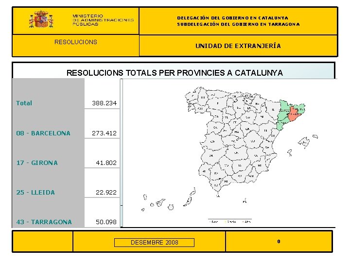 DELEGACIÓN DEL GOBIERNO EN CATALUNYA SUBDELEGACIÓN DEL GOBIERNO EN TARRAGONA REAGRUPACIÓN FAMILIAR RESOLUCIONS 2004