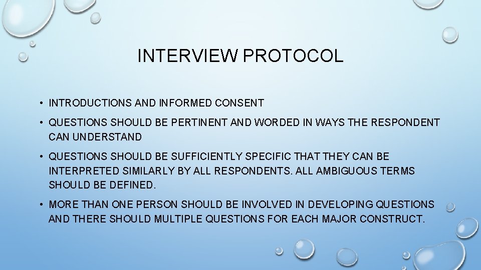 INTERVIEW PROTOCOL • INTRODUCTIONS AND INFORMED CONSENT • QUESTIONS SHOULD BE PERTINENT AND WORDED