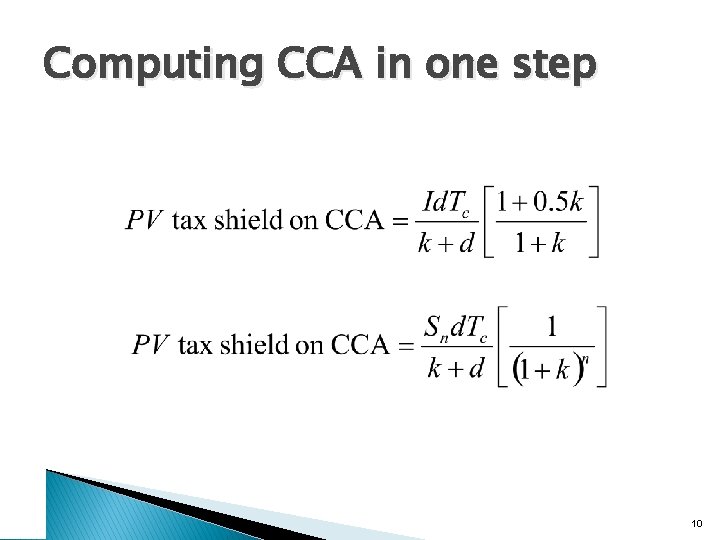 Computing CCA in one step 10 