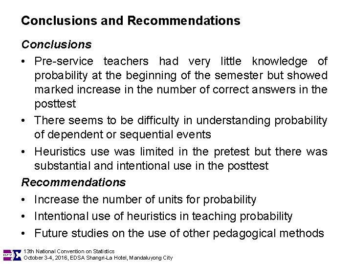 Conclusions and Recommendations Conclusions • Pre-service teachers had very little knowledge of probability at