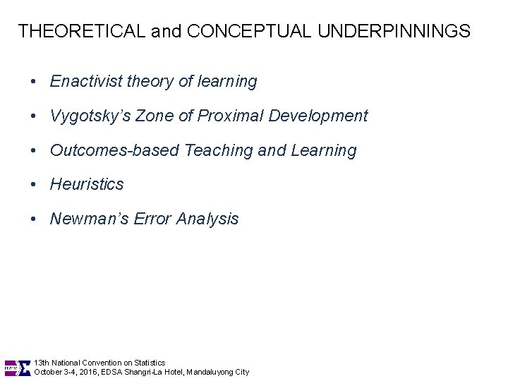 THEORETICAL and CONCEPTUAL UNDERPINNINGS • Enactivist theory of learning • Vygotsky’s Zone of Proximal