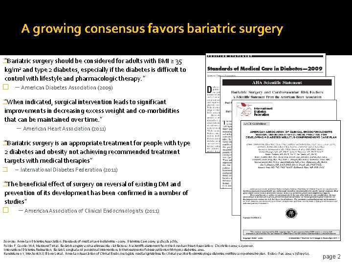 A growing consensus favors bariatric surgery � “Bariatric surgery should be considered for adults