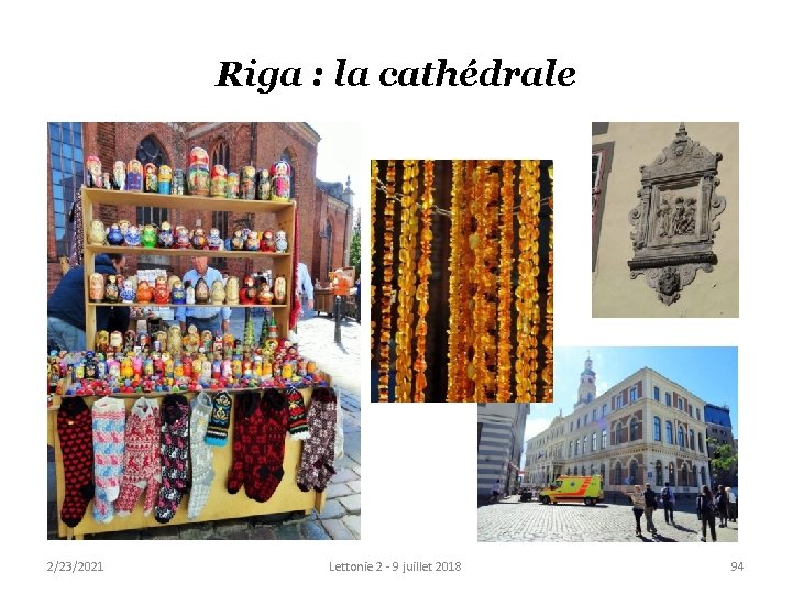 Riga : la cathédrale 2/23/2021 Lettonie 2 - 9 juillet 2018 94 Riga : la cathédrale 2/23/2021 Lettonie 2 - 9 juillet 2018 94