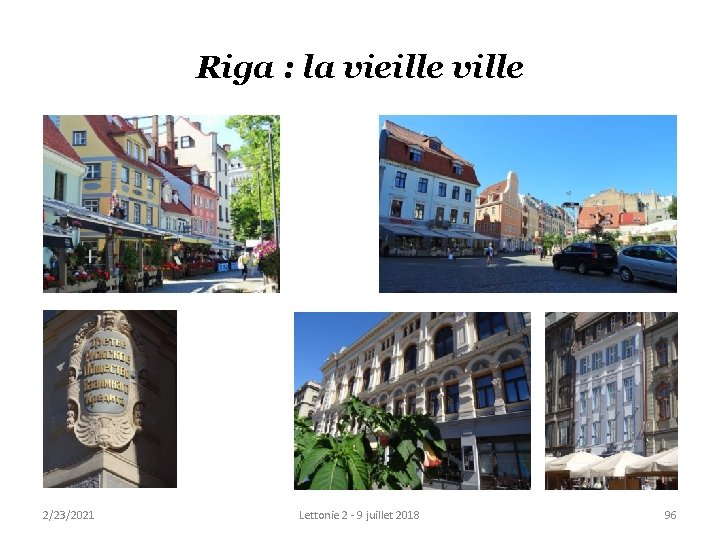 Riga : la vieille ville 2/23/2021 Lettonie 2 - 9 juillet 2018 96 Riga : la vieille ville 2/23/2021 Lettonie 2 - 9 juillet 2018 96