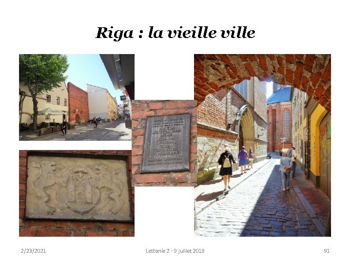 Riga : la vieille ville 2/23/2021 Lettonie 2 - 9 juillet 2018 91 Riga : la vieille ville 2/23/2021 Lettonie 2 - 9 juillet 2018 91