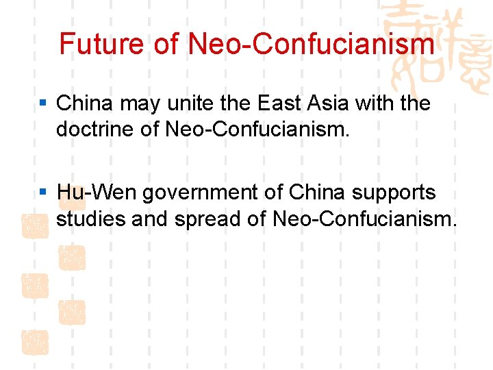 Future of Neo-Confucianism § China may unite the East Asia with the doctrine of