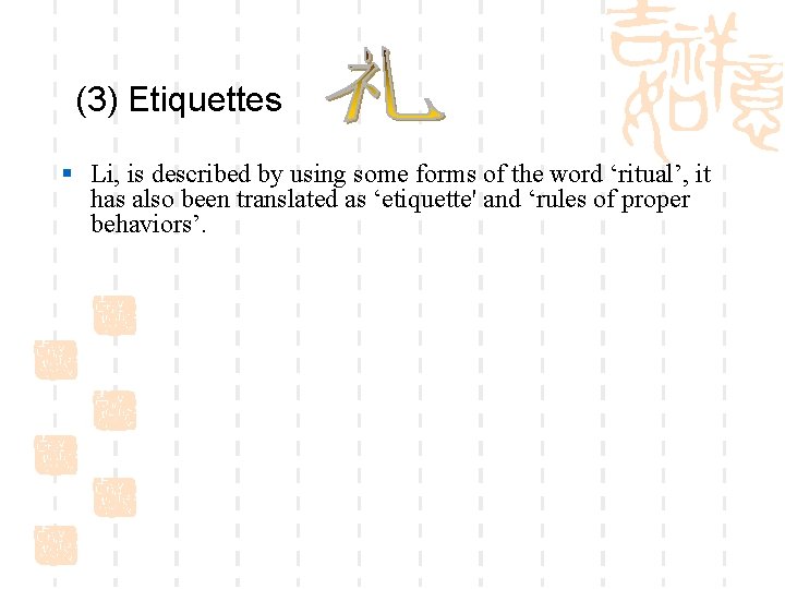 (3) Etiquettes § Li, is described by using some forms of the word ‘ritual’,