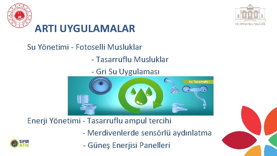 ARTI UYGULAMALAR Su Yönetimi - Fotoselli Musluklar - Tasarruflu Musluklar - Gri Su Uygulaması