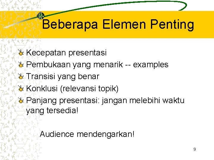 Beberapa Elemen Penting Kecepatan presentasi Pembukaan yang menarik -- examples Transisi yang benar Konklusi