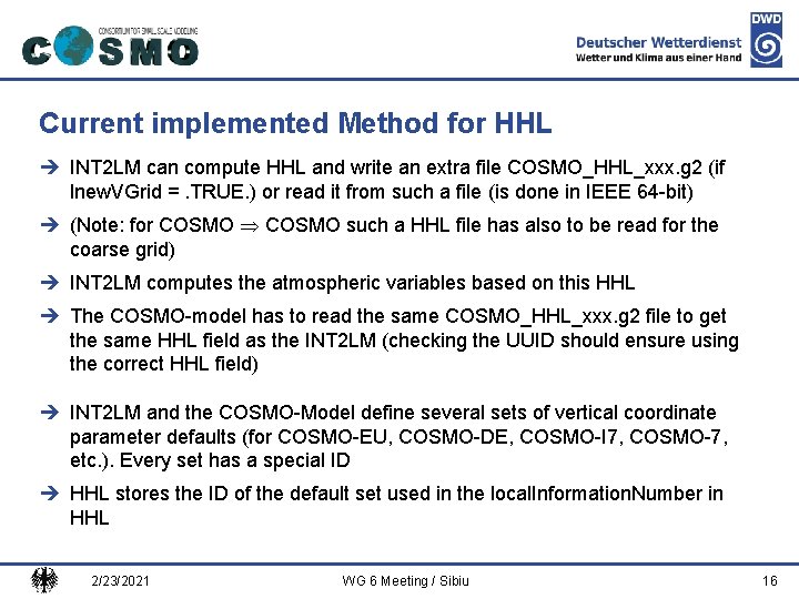 Deutscher Wetterdienst Current implemented Method for HHL è INT 2 LM can compute HHL