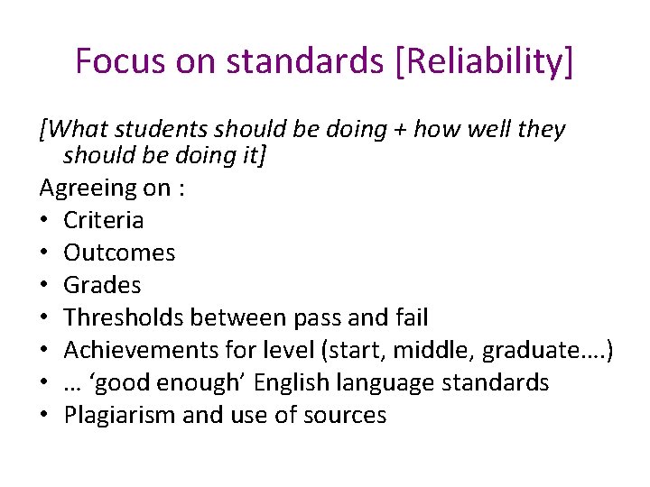 Focus on standards [Reliability] [What students should be doing + how well they should